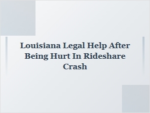 Louisiana Legal Help After a Rideshare Crash Injury
